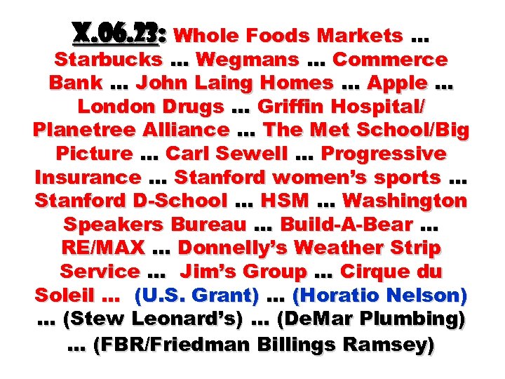 X. 06. 23: Whole Foods Markets … Starbucks … Wegmans … Commerce Bank …