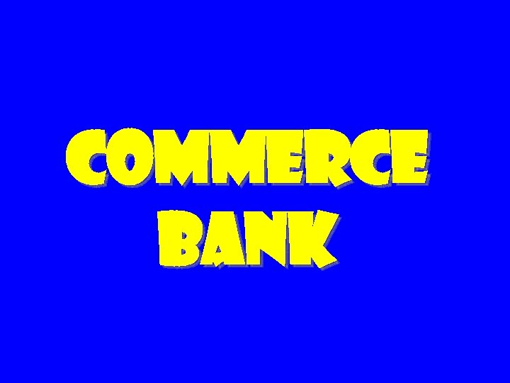 Commerce Bank 