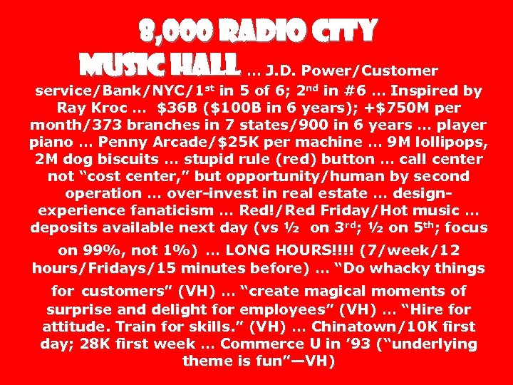 8, 000 Radio City Music Hall … J. D. Power/Customer service/Bank/NYC/1 st in 5