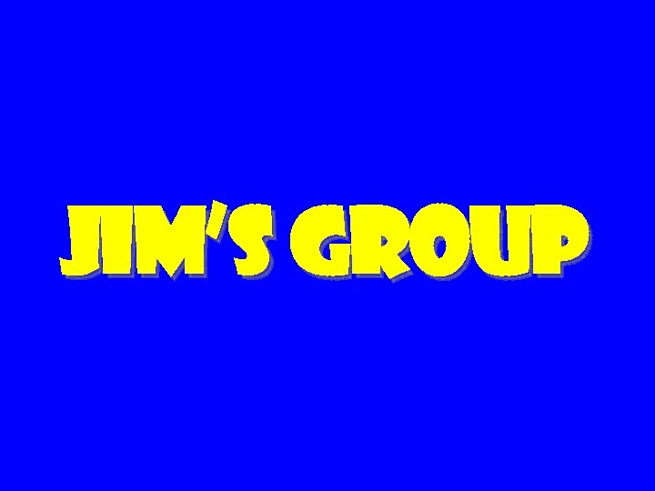 jim’s group 