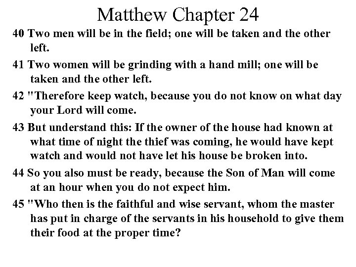 Matthew Chapter 24 40 Two men will be in the field; one will be