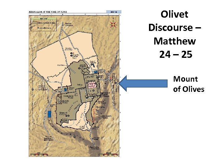 Olivet Discourse – Matthew 24 – 25 Mount of Olives 