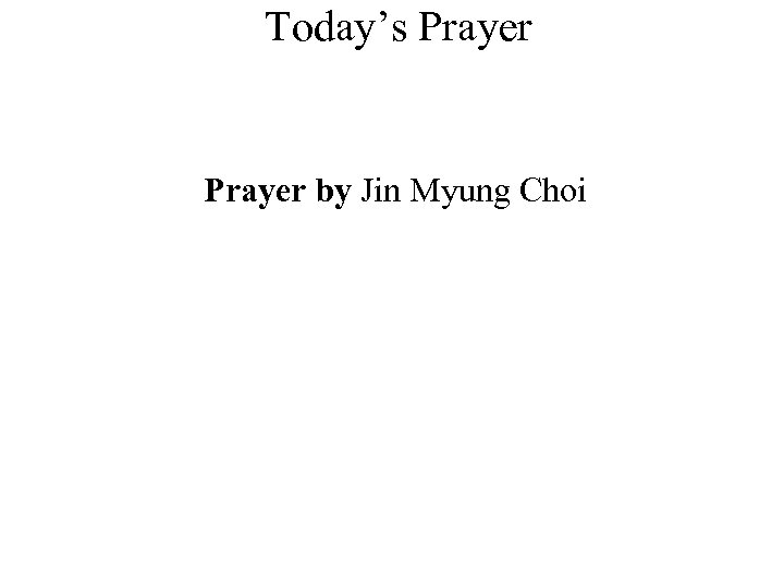 Today’s Prayer by Jin Myung Choi 