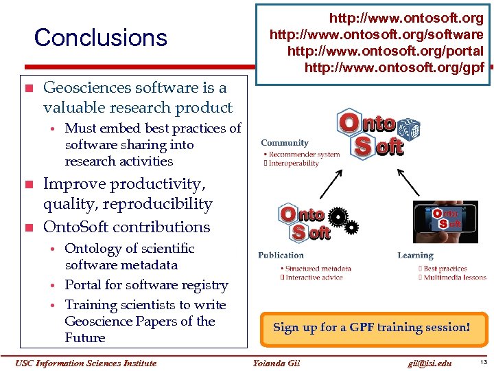 Conclusions Geosciences software is a valuable research product • http: //www. ontosoft. org/software http: