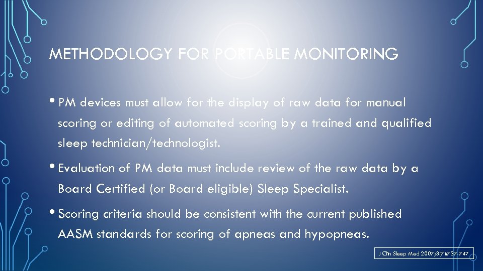 METHODOLOGY FOR PORTABLE MONITORING • PM devices must allow for the display of raw