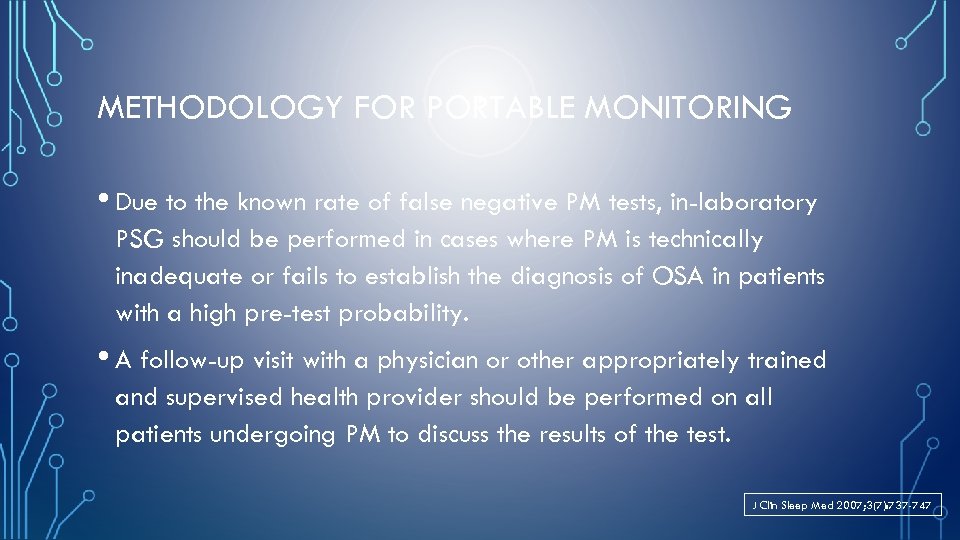 METHODOLOGY FOR PORTABLE MONITORING • Due to the known rate of false negative PM