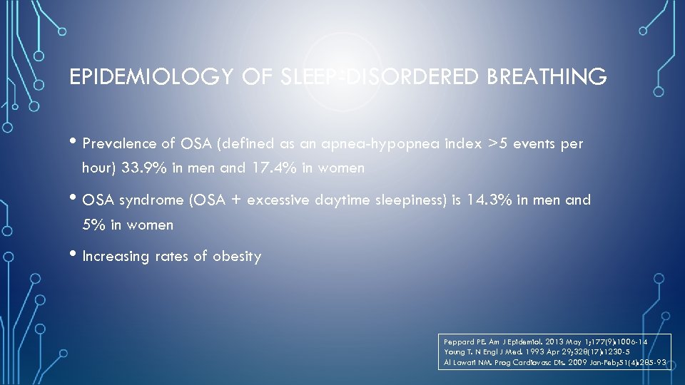 EPIDEMIOLOGY OF SLEEP-DISORDERED BREATHING • Prevalence of OSA (defined as an apnea-hypopnea index >5