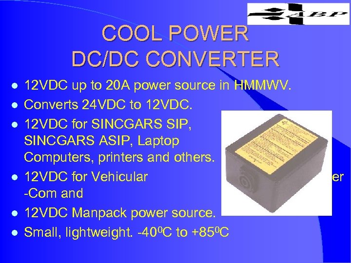 COOL POWER DC/DC CONVERTER l l l 12 VDC up to 20 A power