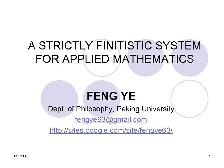 A STRICTLY FINITISTIC SYSTEM FOR APPLIED MATHEMATICS FENG YE Dept. of Philosophy, Peking University