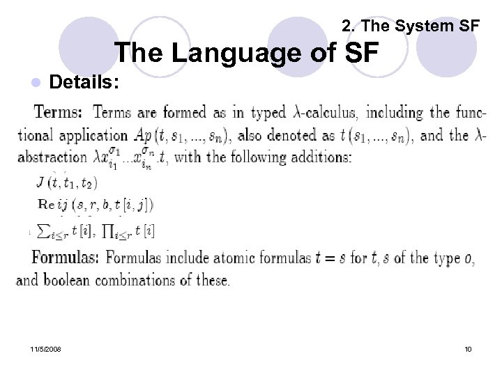 2. The System SF The Language of SF l Details: 11/5/2008 10 