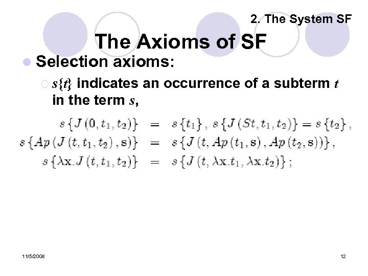 2. The System SF The Axioms of SF l Selection axioms: indicates an occurrence