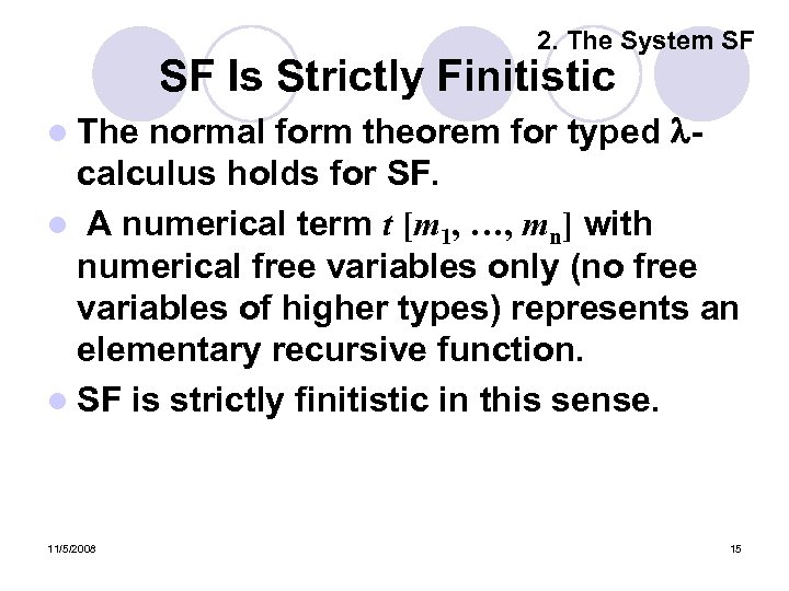 2. The System SF SF Is Strictly Finitistic normal form theorem for typed calculus