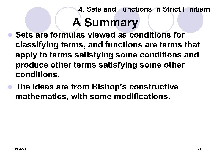 4. Sets and Functions in Strict Finitism A Summary Sets are formulas viewed as