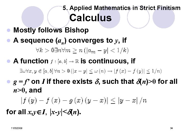 5. Applied Mathematics in Strict Finitism Calculus Mostly follows Bishop l A sequence (an)