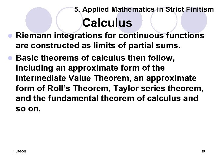 5. Applied Mathematics in Strict Finitism Calculus Riemann integrations for continuous functions are constructed