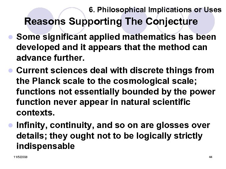 6. Philosophical Implications or Uses Reasons Supporting The Conjecture Some significant applied mathematics has