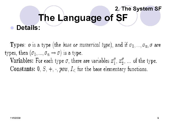 2. The System SF The Language of SF l Details: 11/5/2008 9 