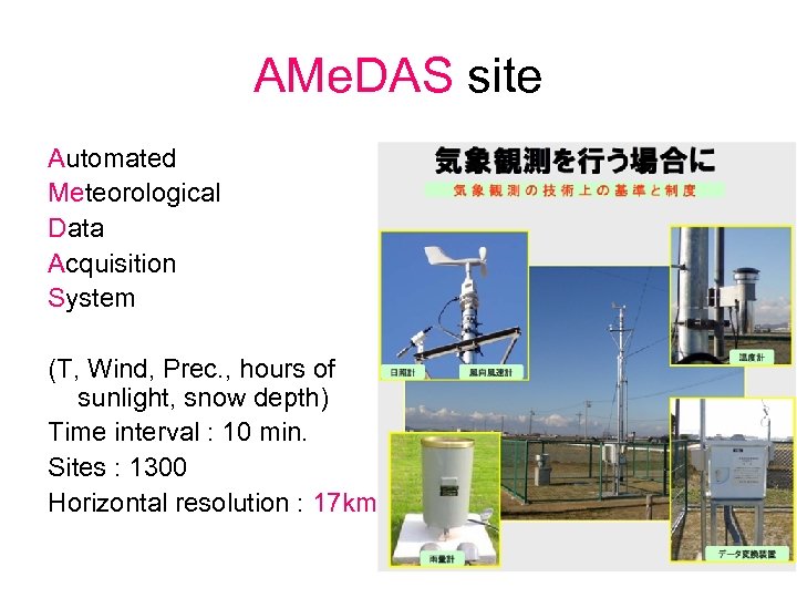 AMe. DAS site Automated Meteorological Data Acquisition System (T, Wind, Prec. , hours of