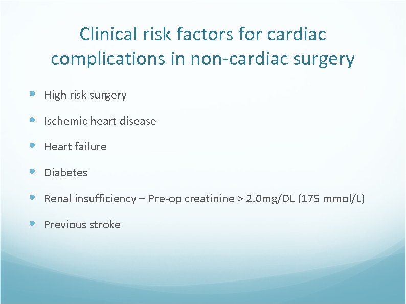 Clinical risk factors for cardiac complications in non-cardiac surgery High risk surgery Ischemic heart