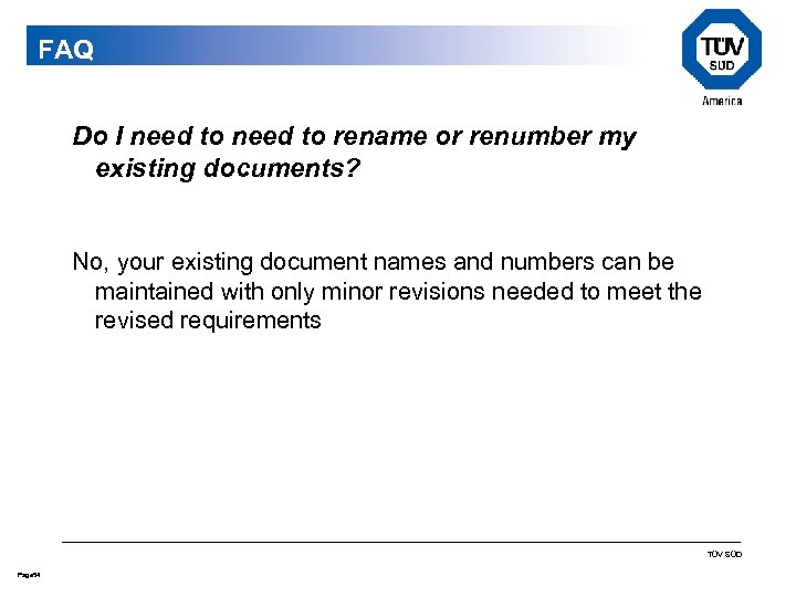 FAQ Do I need to rename or renumber my existing documents? No, your existing