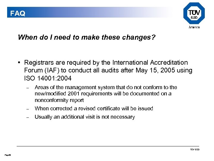 FAQ When do I need to make these changes? • Registrars are required by