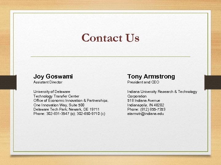 Contact Us Joy Goswami Tony Armstrong Assistant Director President and CEO University of Delaware