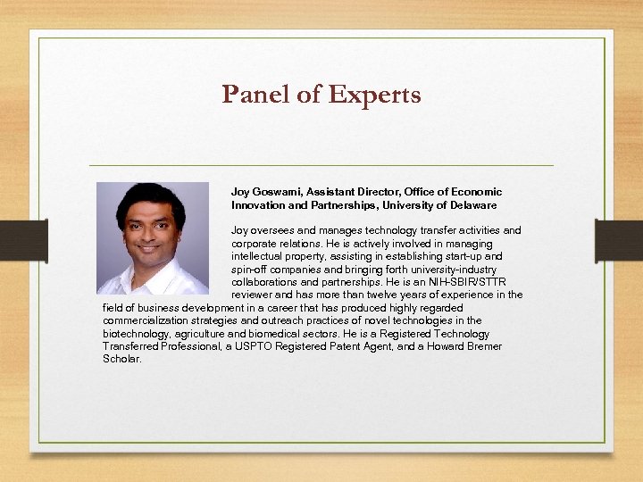 Panel of Experts Joy Goswami, Assistant Director, Office of Economic Innovation and Partnerships, University