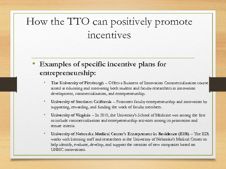 How the TTO can positively promote incentives • Examples of specific incentive plans for
