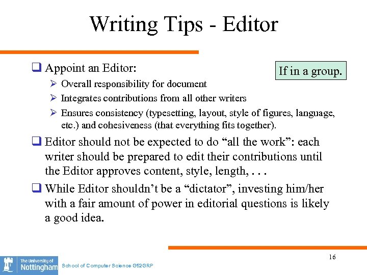 Writing Tips - Editor q Appoint an Editor: If in a group. Ø Overall