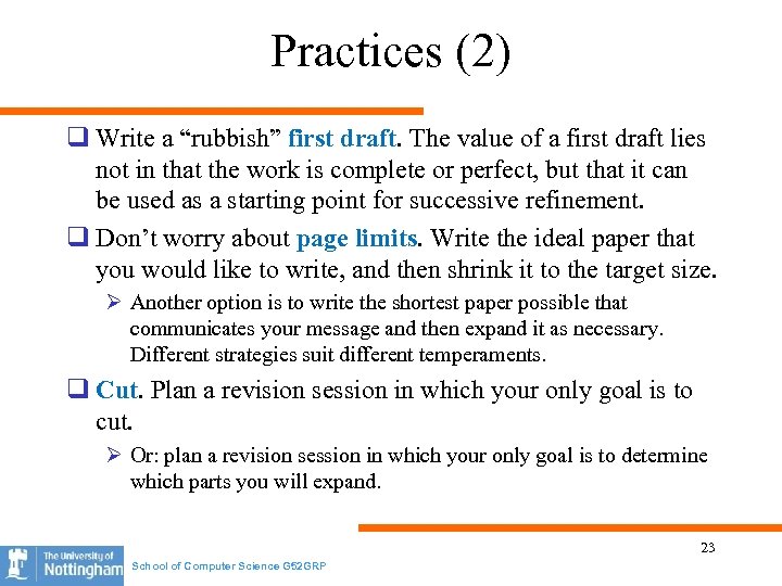 Practices (2) q Write a “rubbish” first draft. The value of a first draft