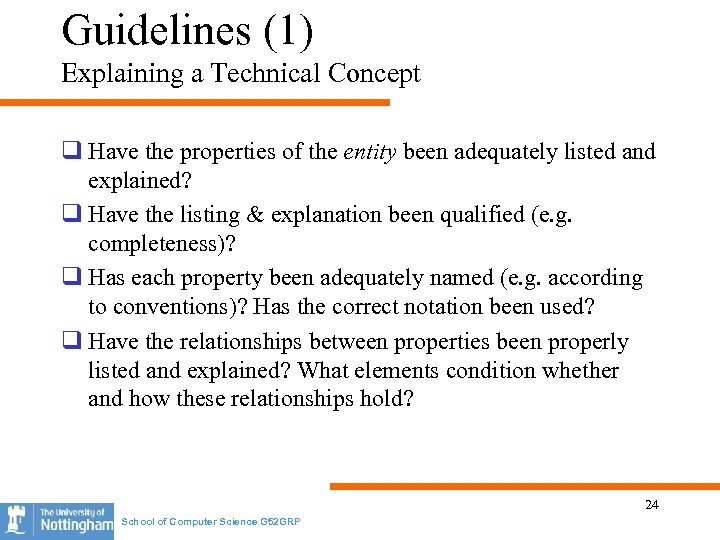 Guidelines (1) Explaining a Technical Concept q Have the properties of the entity been