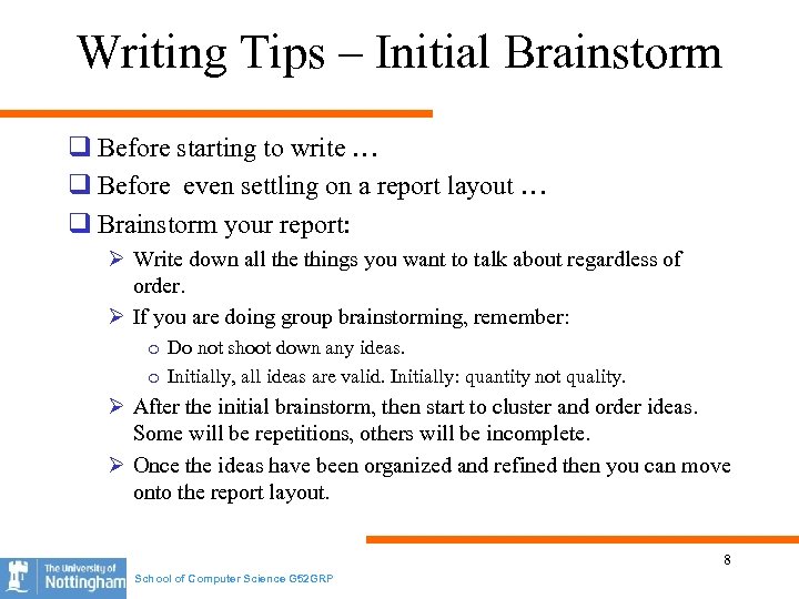 Writing Tips – Initial Brainstorm q Before starting to write … q Before even