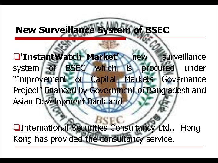 New Surveillance System of BSEC q‘Instant. Watch Market’ - new surveillance system of BSEC