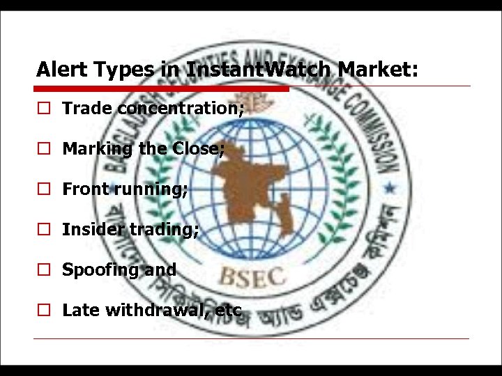 Alert Types in Instant. Watch Market: o Trade concentration; o Marking the Close; o