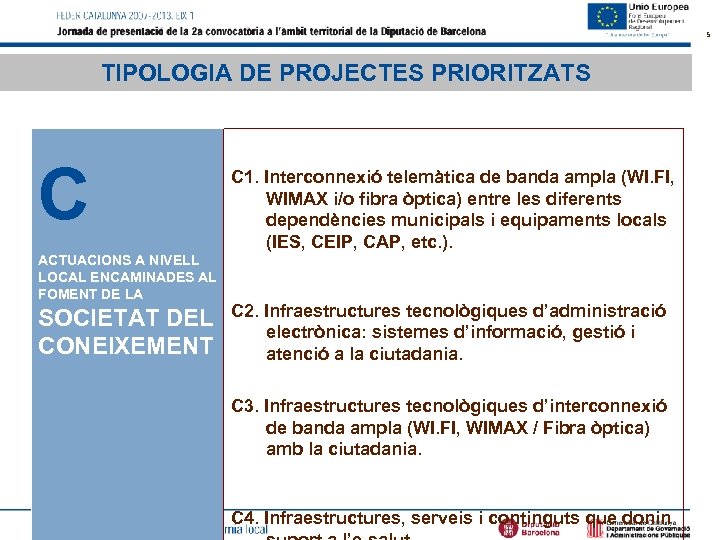 5 TIPOLOGIA DE PROJECTES PRIORITZATS C ACTUACIONS A NIVELL LOCAL ENCAMINADES AL FOMENT DE