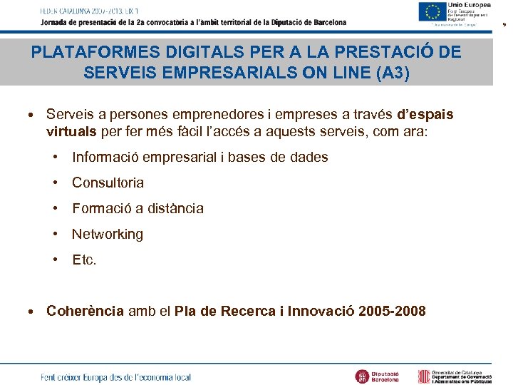 9 PLATAFORMES DIGITALS PER A LA PRESTACIÓ DE SERVEIS EMPRESARIALS ON LINE (A 3)