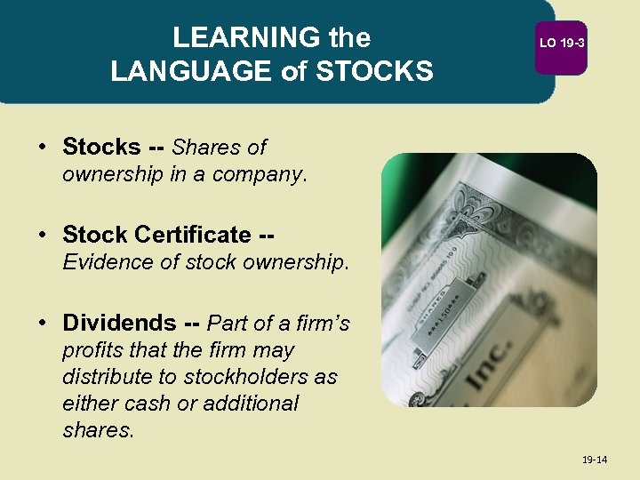 LEARNING the LANGUAGE of STOCKS LO 19 -3 • Stocks -- Shares of ownership