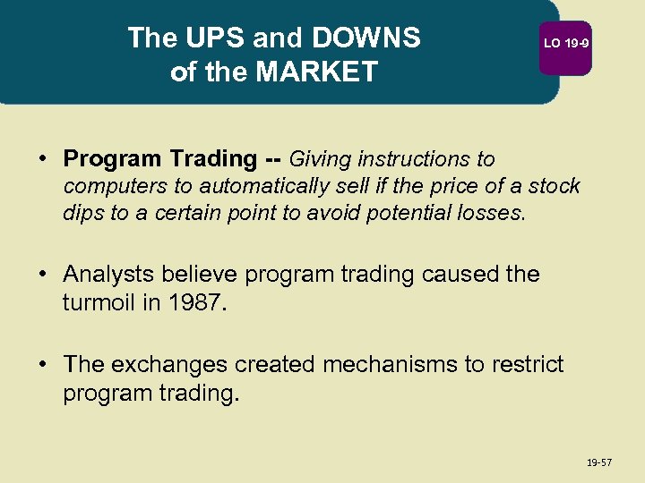The UPS and DOWNS of the MARKET LO 19 -9 • Program Trading --