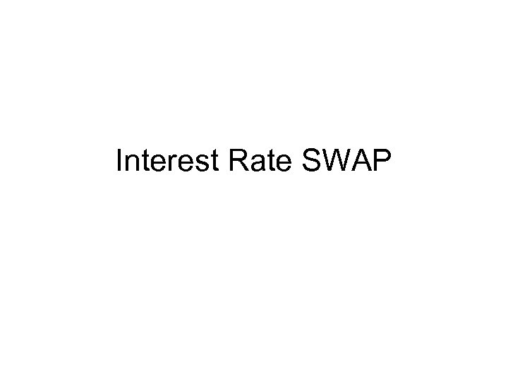 Interest Rate SWAP 