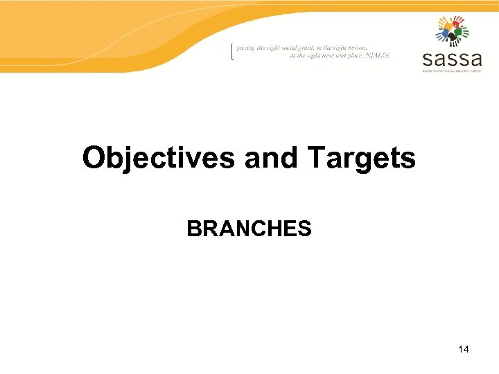 Objectives and Targets BRANCHES 14 
