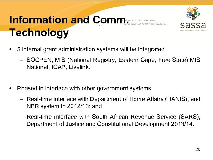 Information and Comm. Technology • 5 internal grant administration systems will be integrated –
