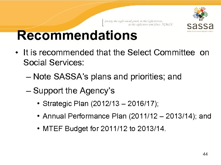 Recommendations • It is recommended that the Select Committee on Social Services: – Note