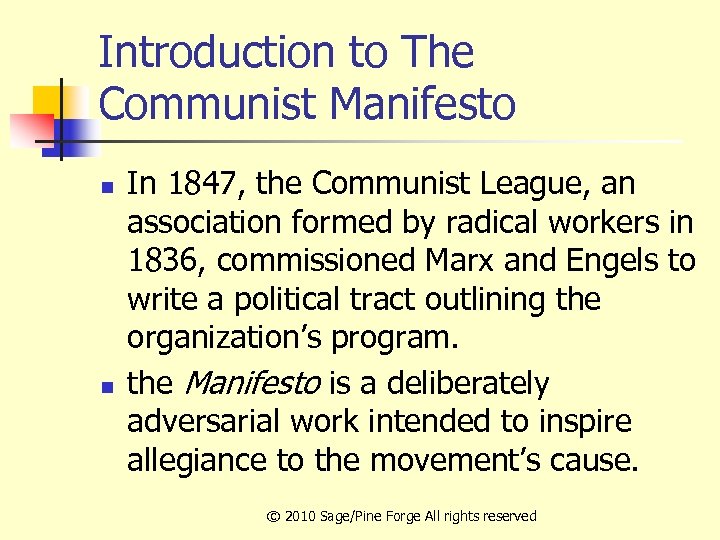 Introduction to The Communist Manifesto n n In 1847, the Communist League, an association