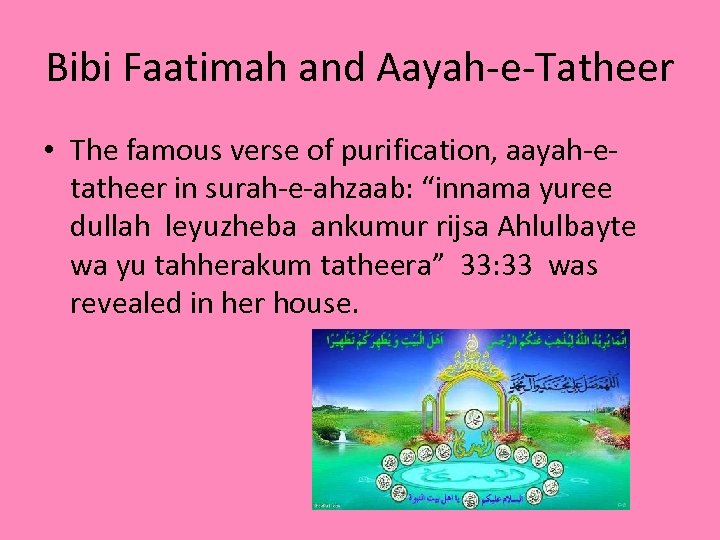 Bibi Faatimah and Aayah-e-Tatheer • The famous verse of purification, aayah-etatheer in surah-e-ahzaab: “innama