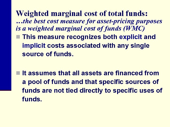 Weighted marginal cost of total funds: …the best cost measure for asset-pricing purposes is
