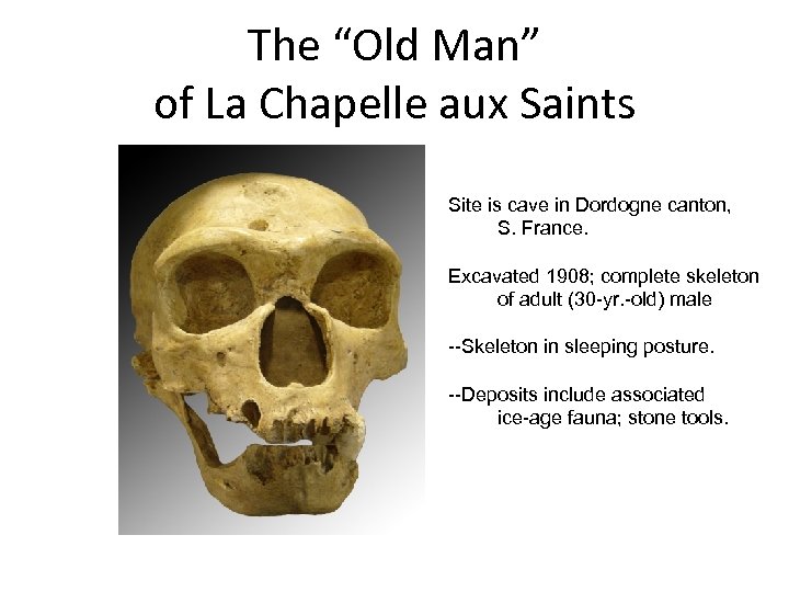 The “Old Man” of La Chapelle aux Saints Site is cave in Dordogne canton,