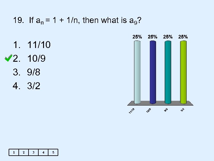 19. If an = 1 + 1/n, then what is a 9? 1. 2.