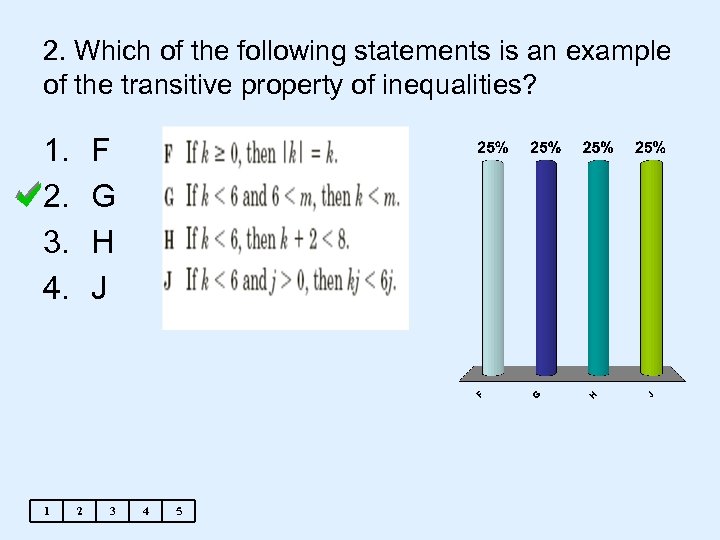 2. Which of the following statements is an example of the transitive property of