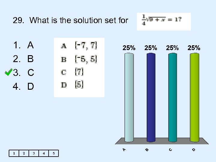 29. What is the solution set for 1. 2. 3. 4. 1 A B