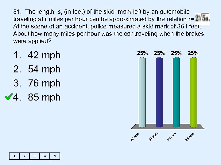 31. The length, s, (in feet) of the skid mark left by an automobile